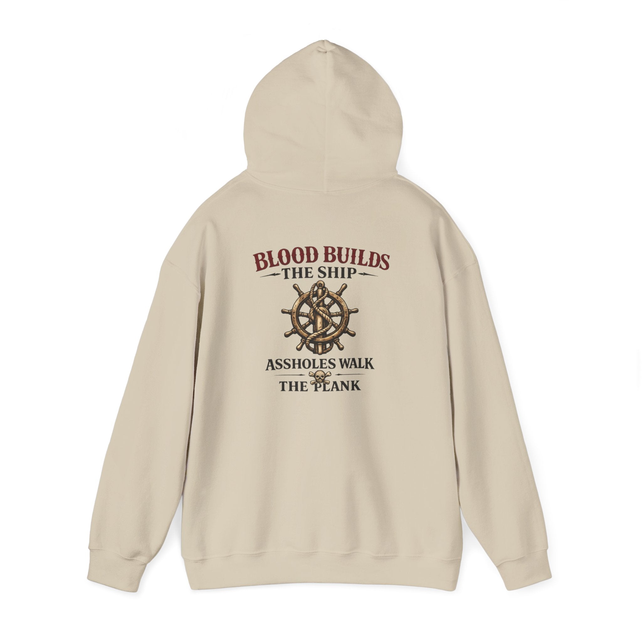 Blood Builds The Ship, Assholes Walk The Plank Hoodie