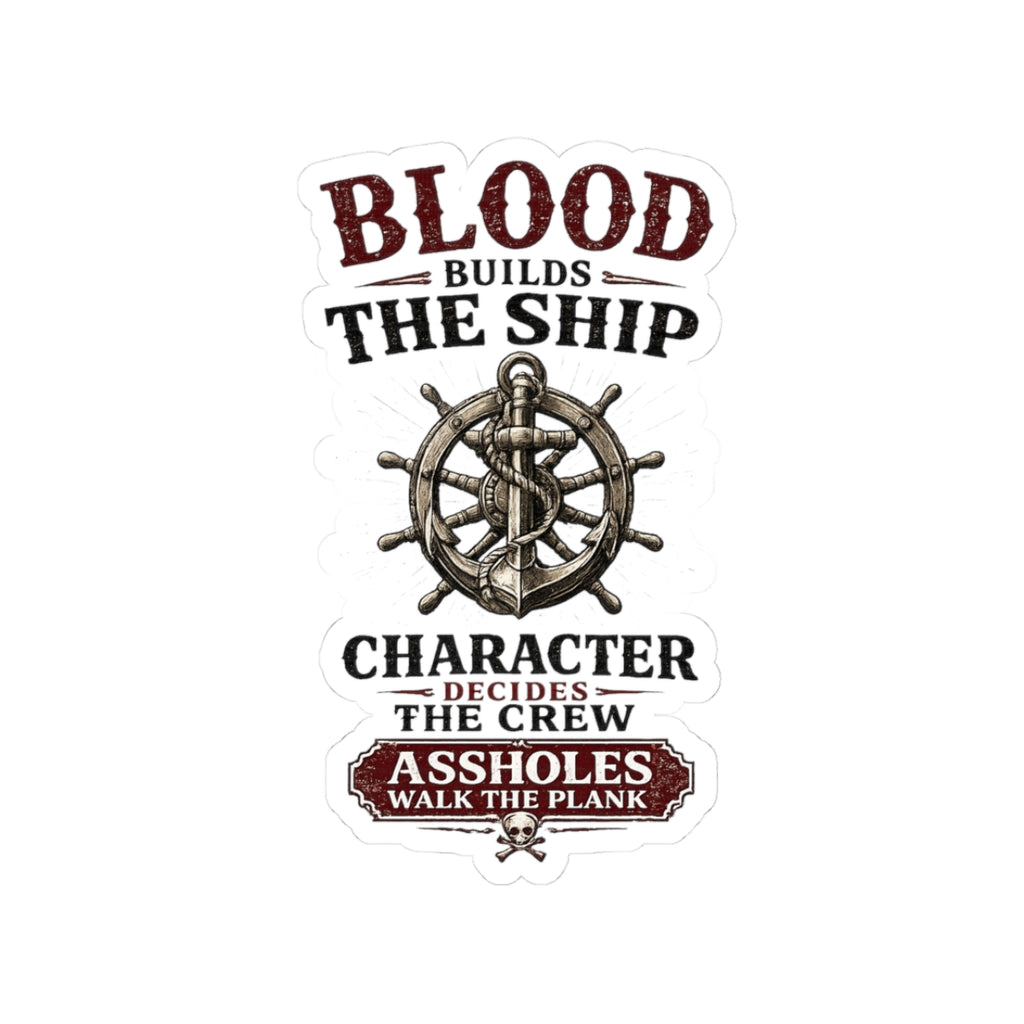 Blood Builds the Ship -Sticker