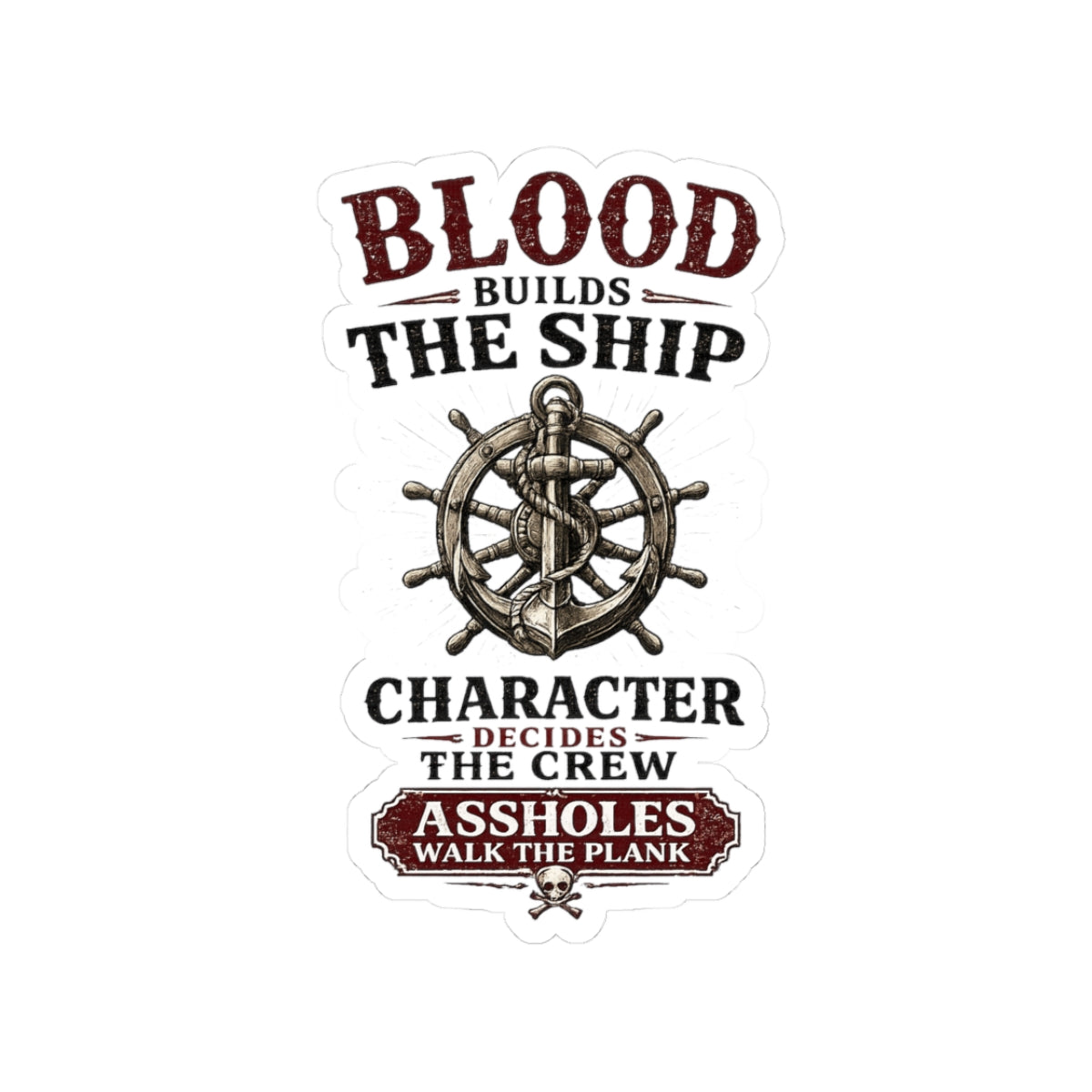 Blood Builds the Ship -Sticker